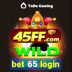 bet 65 login